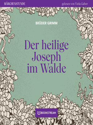cover image of Der heilige Joseph im Walde--Märchenstunde, Folge 60